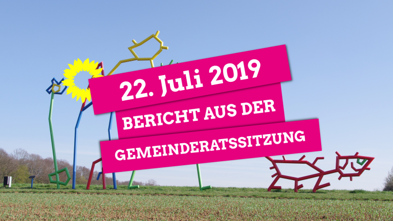 Gemeinderatssitzung vom 22. Juli 2019