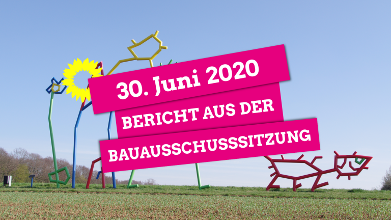 Bauausschusssitzung vom 30. Juni 2020